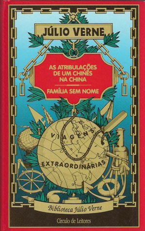 As Atribulações de um Chinês na China * Família sem Nome (Biblioteca Júlio Verne)