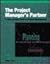Project Manager's Partner: A Step-By-Step Guide to Project Management