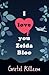 I Love You Zelda Bloo
