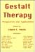 Gestalt Therapy Perspectives and Applications by Robert Goulding