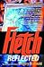 Fletch Reflected (Fletch, #11- Son Of Fletch, #2)