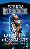 La Croix d'Ossements by Patricia Briggs