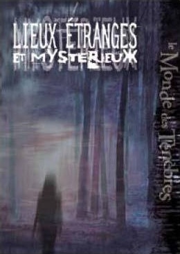 Lieux étranges et mystérieux