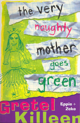 The Very Naughty Mother Goes Green (The Very Naughty Mother, #1)