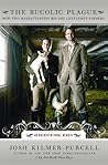 The Bucolic Plague by Josh Kilmer-Purcell