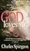 God Loves You by Charles Haddon Spurgeon