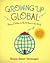 Growing Up Global: Raising Children to Be At Home in the World