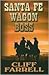 Santa Fe Wagon Boss (Thorndike Large Print Western)