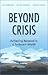 Beyond Crisis: Achieving Re...
