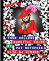 Your Annotated, Illustrated College Survival Guide