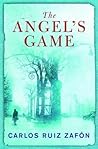 The Angel’s Game (The Cemetery of Forgotten Books, #2)