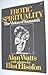 Erotic Spirituality by Alan W. Watts