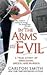 In the Arms of Evil: A True Story of Obsession, Greed, and Murder