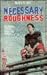 Necessary Roughness