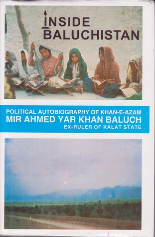 Inside Baluchistan: Political Autobiography of Khan-E-Azam (Hardcover)