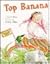 Top Banana by Cari Best