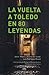 La Vuelta a Toledo en 80 Leyendas