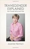 Transgender Explained For Those Who Are Not