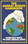 The Animal Rights Handbook by Linda Fraser