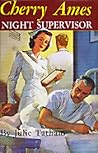 Cherry Ames, Night Supervisor by Julie Tatham