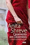 Casamento em Dezembro by Anita Shreve Casamento em Dezembro by Anita Shreve