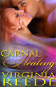 Carnal Healing by Virginia Reede