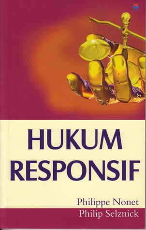 Hukum Responsif by Philippe Nonet