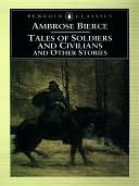 Tales of Soldiers and Civilians: And Other Stories