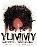 Yummy: The Last Days of a Southside Shorty
