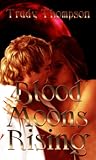 Blood Moons Rising