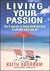 Living Your Passion by Keith Abraham