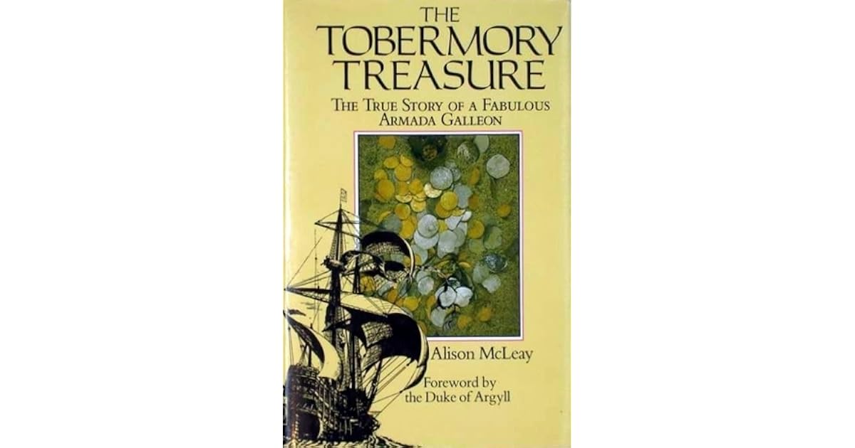 The Tobermory Treasure The True Story of a Fabulous Armada Galleon by