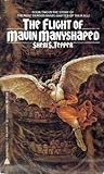 The Flight of Mavin Manyshaped by Sheri S. Tepper The Flight of Mavin Manyshaped by Sheri S. Tepper