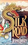 Silk Road by Jeanne Larsen Silk Road by Jeanne Larsen