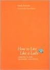 How to Live Like ...