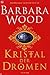 Kristal der dromen by Barbara Wood