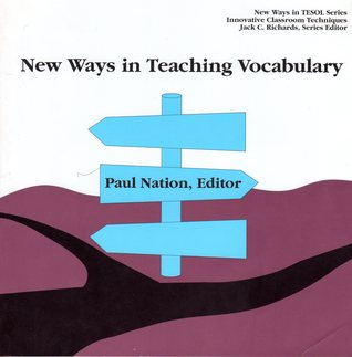 New Ways in Teaching Vocabulary (New Ways in Tesol Series: Innovative Classroom Techniques)