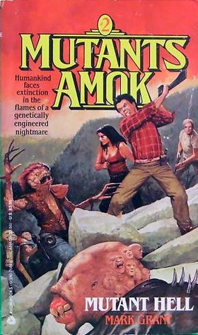 Mutant Hell (Mutants Amok, #2)
