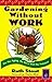 Gardening Without Work