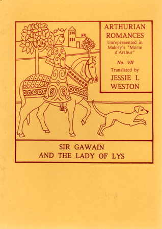 Sir Gawain and the Lady of Lys (Arthurian Romances Unrepresented in Malory's "Morte d'Arthur", #7)