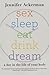 sex sleep eat drink dream: a day in the life of your body