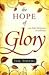 The Hope of Glory by C. Storms