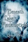 Beneath Lake Redemption