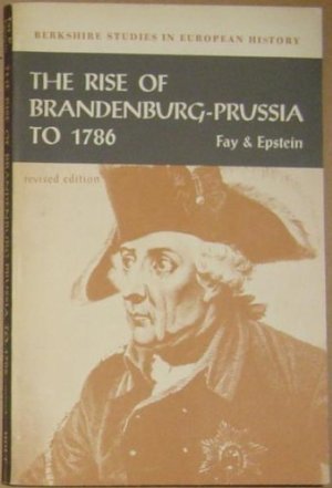 The Rise of Brandenburg-Prussia to 1786 (Paperback)