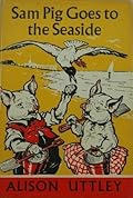 Sam Pig Goes to the Seaside