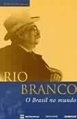 Rio Branco: O Brasil no Mundo (Paperback)