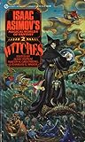 Witches: Isaac Asimov's Magical Worlds of Fantasy 2 Witches: Isaac Asimov's Magical Worlds of Fantasy 2