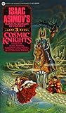 Cosmic Knights: Isaac Asimov's Magical Worlds of Fantasy 3 Cosmic Knights: Isaac Asimov's Magical Worlds of Fantasy 3