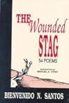 The Wounded Stag: 54 Poems The Wounded Stag: 54 Poems