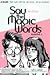 คำวิเศษ : Say the Magic Words